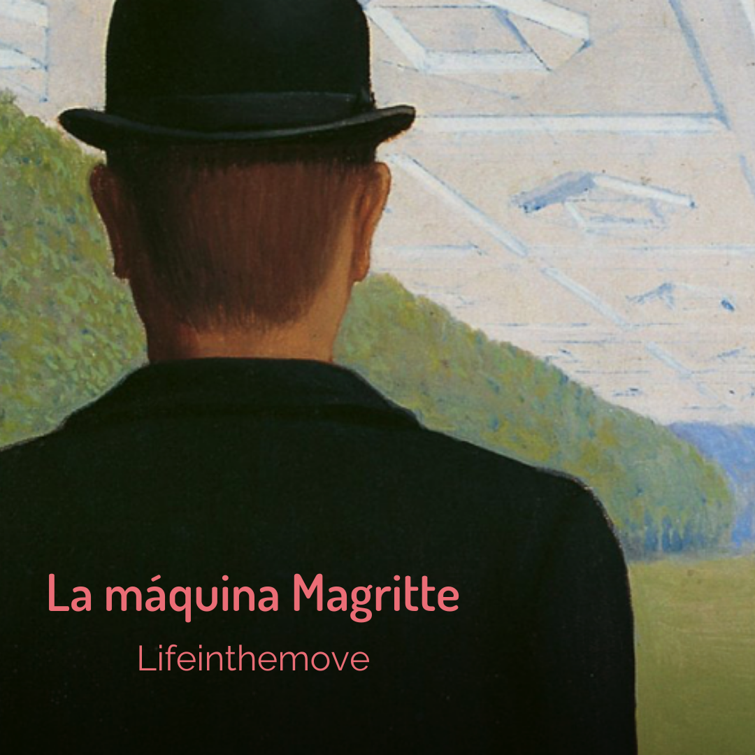 la-maquina-Magritte | Lifeinthemove
