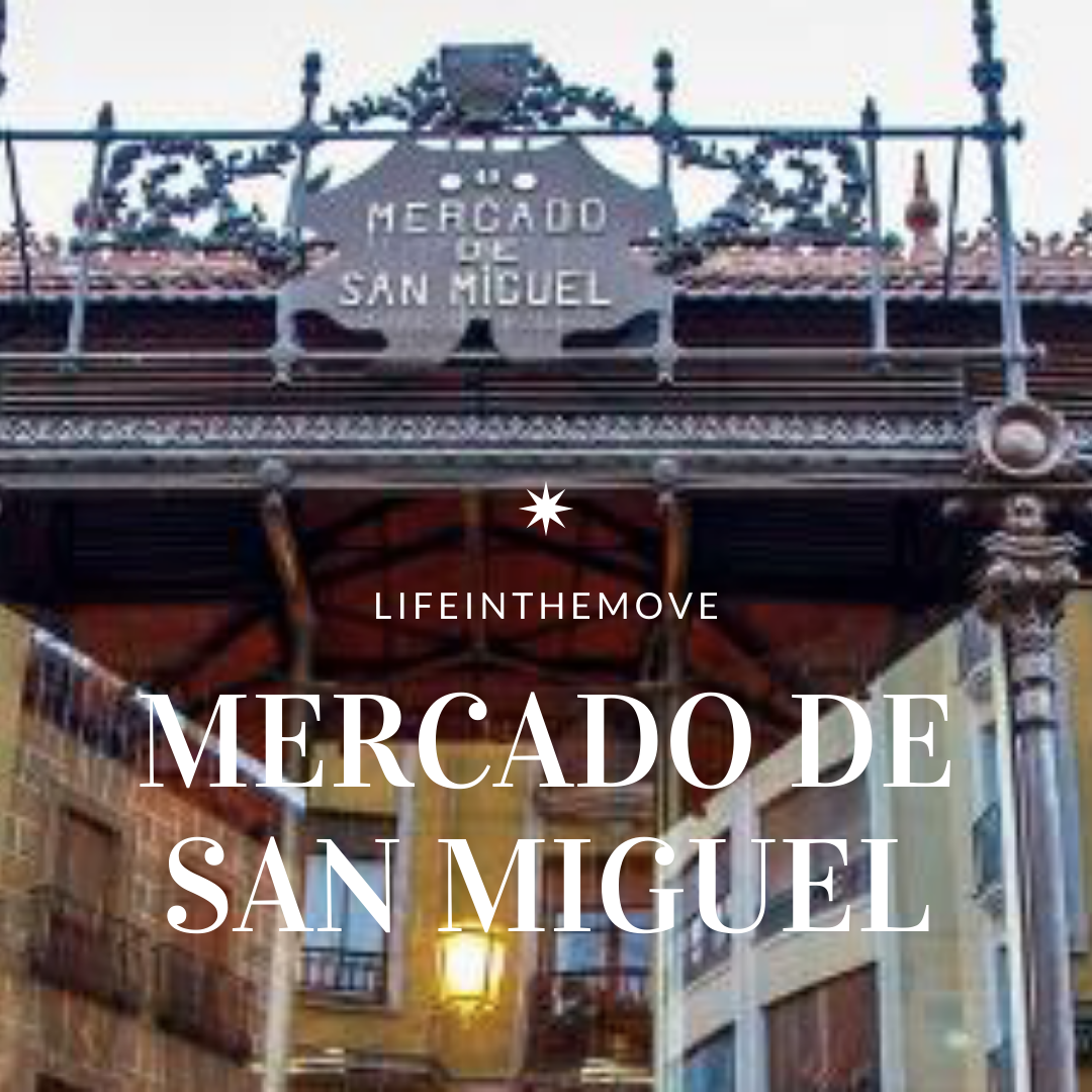 Mercado San Migiel | Lifeinthemove