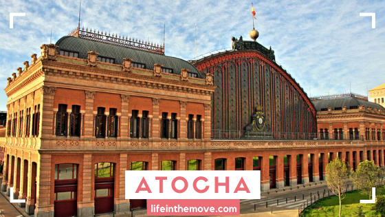 Atocha-Madrid | Lifeinthemove